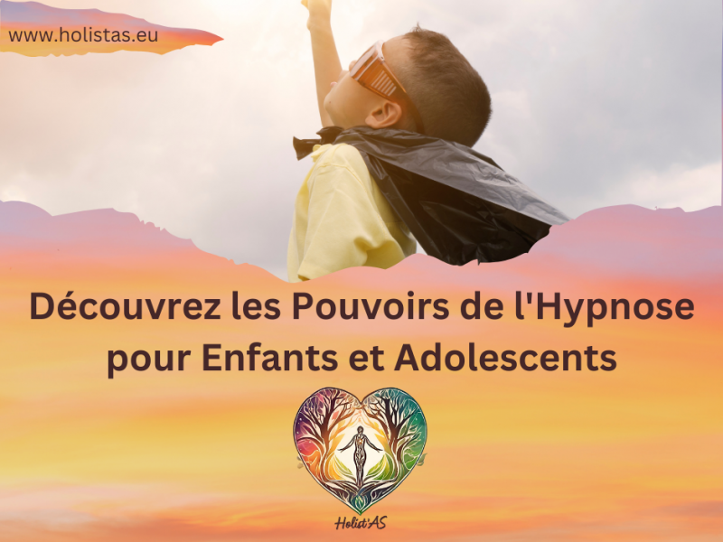 Soins, accompagnements et thérapies Hypnose pour Enfants et Adolescents