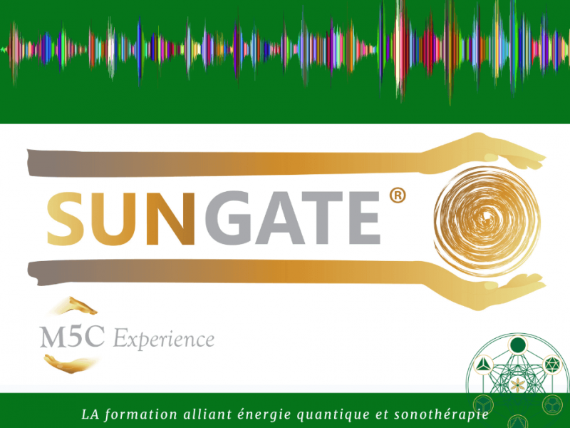 Formations, stages spécifiques, ateliers et séminaires Sungate - L’alliance de l’Énergie Quantique et de la Sono-Thérapie